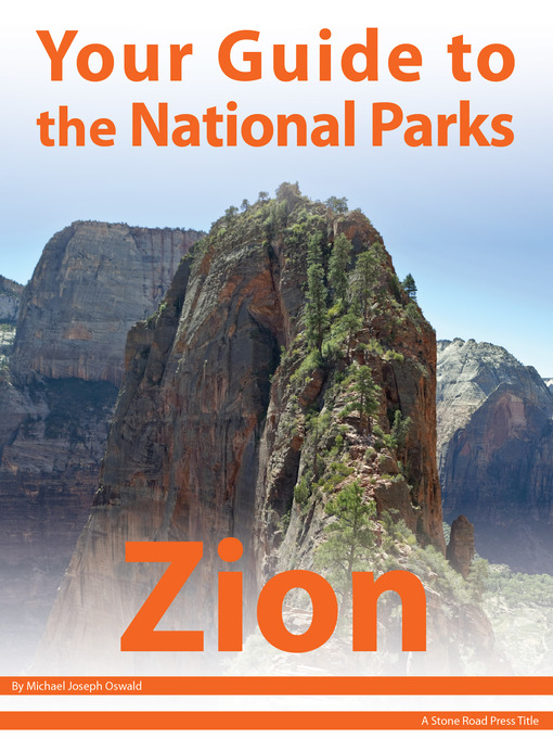 Title details for Your Guide to Zion National Park by Michael Joseph Oswald - Available